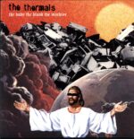 The Thermals-The Body The Blood The Machine-LP Vinyl