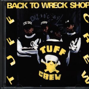 Tuff Crew-Back To Wreck Shop-CD DE 1989